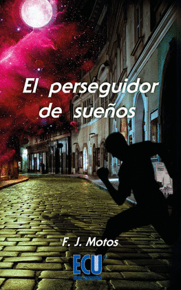 EL PERSEGUIDOR DE SUEÑOS