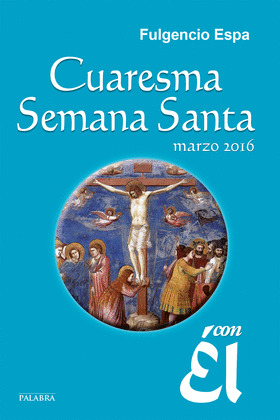 CUARESMA SEMANA SANTA MARZO 2016 VIVELA CON EL