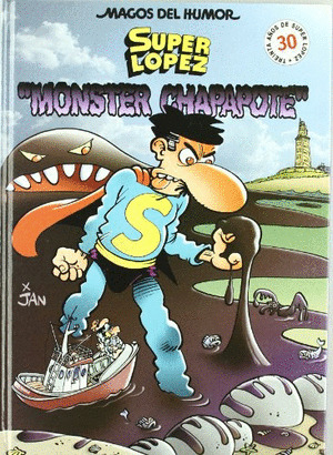 SUPER LOPEZ MONSTER CHAPAPOTE MH