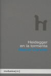 HEIDEGGER EN LA TORMENTA
