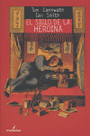 SIGLO DE LA HEROINA, EL