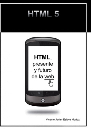 HTML, PRESENTE Y FUTURO DE LA WEB