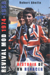 REVIVAL MOD 1974-1988, HISTORIA DE UN RENACER
