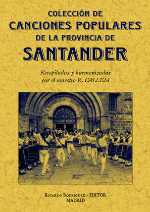 COLECCIÓN DE CANTOS POPULARES DE LA PROVINCIA DE SANTANDER.