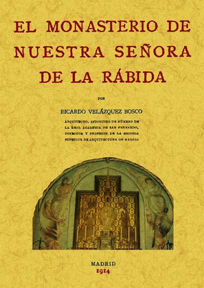 EL MONASTERIO DE NUESTRA SEÑORA DE LA RÁBIDA