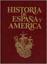 HISTORIA DE ESPAÑA Y AMERICA (VOL.3)