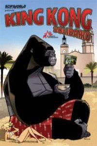 KING KONG SOLIDARIO   SCIFIWORLD PRESENTA ...