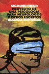 PROYECTO DE UNA PSICOLOGIA PARA NEUROLOGOS Y OTROS ESCRITOS