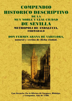 COMPENDIO HISTÓRICO DE LA MUY NOBLE Y LEAL CIUDAD DE SEVILLA
