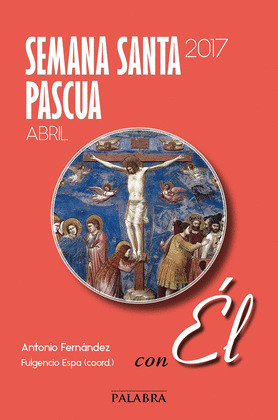 SEMANA SANTA-PASCUA 2017, CON EL