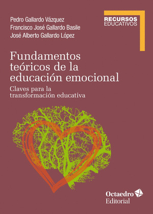 FUNDAMENTOS TEÓRICOS DE LA EDUCACION EMOCIONAL