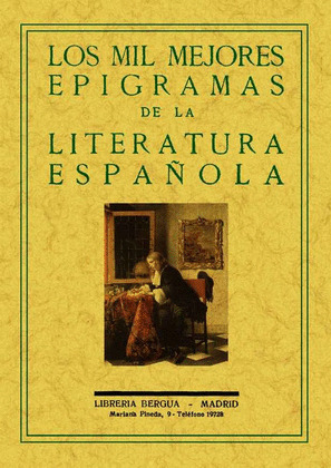 LOS MIL MEJORES EPIGRAMAS DE LA LITERATURA ESPAÑOLA