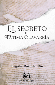EL SECRETO DE FÁTIMA OLAVARRÍA