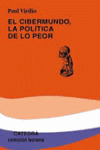 CIBERMUNDO, EL. LA POLÍTICA DE LO PEOR