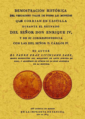 DEMOSTRACIÓN HISTÓRICA DEL VERDADERO VALOR DE TODAS LAS MONEDAS QUE CORRIAN EN C