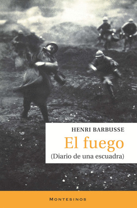 FUEGO, EL (DIARIO DE UNA ESCUADRA)