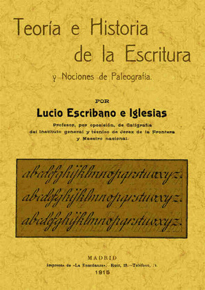 TEORÍA E HISTORIA DE LA ESCRITURA Y NOCIONES DE PALEOGRAFÍA.