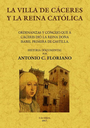 LA VILLA DE CÁCERES Y LA REINA CATÓLICA.