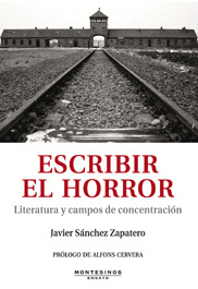 ESCRIBIR EL HORROR. LITERATURA Y CAMPOS DE CONCENTRACION