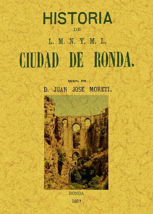 HISTORIA DE L.M.N. Y M.L. CIUDAD DE RONDA