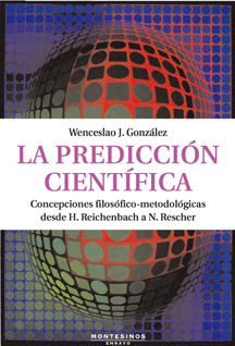 PREDICCIÓN CIENTÍFICA. CONCEPCIONES FILOSÓFICO-METODOLÓGICAS DESDE H. REICHENBACH A N. RESCHER