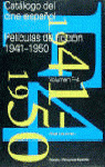 CATÁLOGO DEL CINE ESPAÑOL. PELÍCULAS DE FICCIÓN 1941-1950