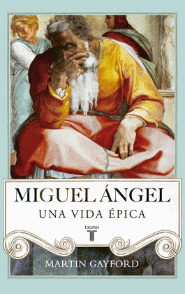 MIGUEL ÁNGEL: UNA VIDA ÉPICA