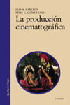 LA PRODUCCIÓN CINEMATOGRÁFICA