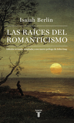 RAÍCES DEL ROMANTICISMO, LAS
