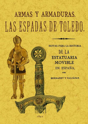 ARMAS Y ARMADURAS : LAS ESPADAS DE TOLEDO