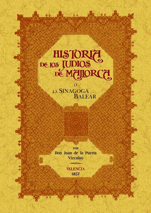 LA SINAGOGA O HISTORIA DE LOS JUDIOS DE MALLORCA