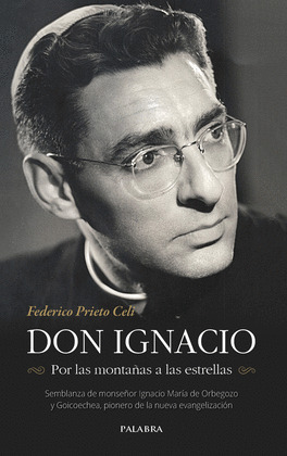 DON IGNACIO. POR LAS MONTAÑAS A LAS ESTRELLAS