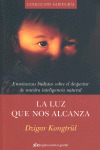LUZ QUE NOS ALCANZA, LA