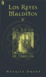 LOS REYES MALDITOS V/ LA LOBA DE FRANCIA