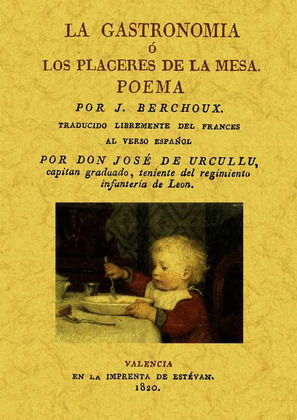 GASTRONOMÍA O LOS PLACERES DE LA MESA, LA. POEMA