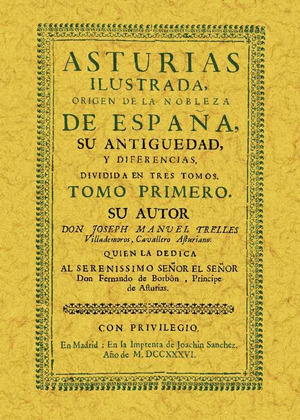 (TOMO I Y II)ASTURIAS ILUSTRADA. ORIGEN DE NOBLEZA