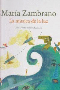 MARÍA ZAMBRANO, LA MÚSICA DE LA LUZ