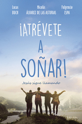 ¡ATREVETE A SOÑAR!
