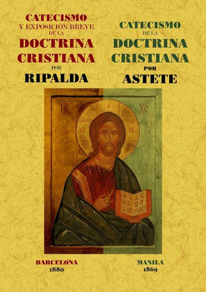 CATECISMO DE LA DOCTRINA CRISTIANA / CATECISMO Y EXPOSICION BREVE DE LA DOCTRINA CRISTIANA