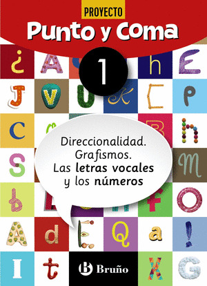 PUNTO Y COMA LENGUA 1 DIRECCIONALIDAD. GRAFISMOS. LAS LETRAS VOCALES Y LOS NUMER