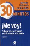 ¡ME VOY! TRABAJAR EN EL EXTRANJERO Y COMO AFRONTAR EL TRASLADO