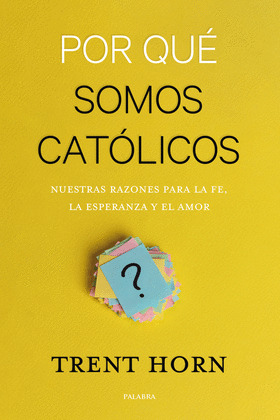 POR QUE SOMOS CATOLICOS