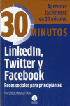 LINKEDIN, TWITTER Y FACEBOOK: REDES SOCIALES PARA PRINCIPIANTES