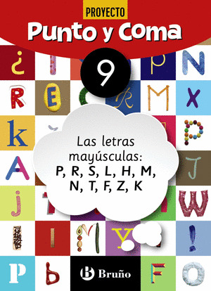 PUNTO Y COMA LENGUA 9 LAS LETRAS MAYUSCULAS: P, R, S, L, H, M, N, T, F, Z, K