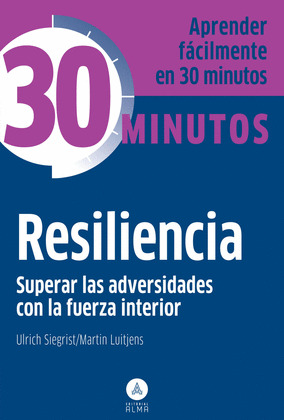 RESILIENCIA: SUPERAR LAS ADVERSIDADES CON LA FUERZA INTERIOR