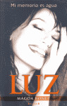 LUZ/MI MEMORIA ES AGUA