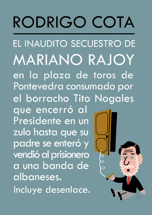 EL INAUDITO SECUESTRO DE MARIANO RAJOY