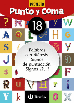 PUNTO Y COMA LENGUA 18 PALABRAS CON DIERESIS. SIGNOS DE PUNTUACION. SIGNOS ¿?, ¡