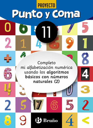 PUNTO Y COMA MATEMATICAS 11 COMPLETO MI ALFABETIZACION NUMERICA USANDO LOS ALGOR