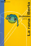 RANA BERTA Y LOS PINCELES,LA